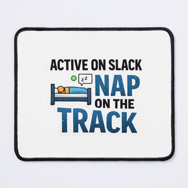 Item preview, Active On Slack Nap On The Track Funny Remote Work Design designed and sold by ZYNORAworld.