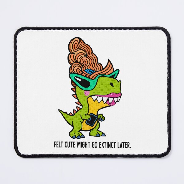 Item preview, Felt Cute, Might Go Extinct Later Selfie Dinosaur designed and sold by MsBrillMakes.