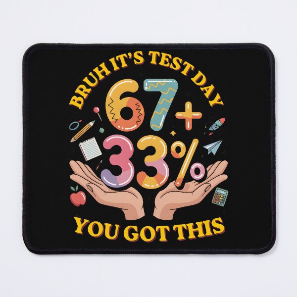 Item preview, Bruh It's Test Day 67+33% You Got This : Funny Exam Student School Humor Design Meme Teacher Kids designed and sold by NewaveBoutique.