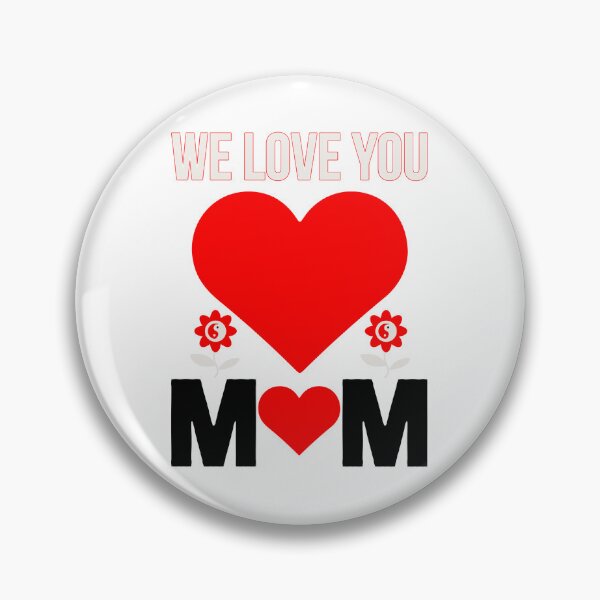 Item preview, We Love You Mom Heart and Yin Yang Floral Mother's Day designed and sold by lojadpop.