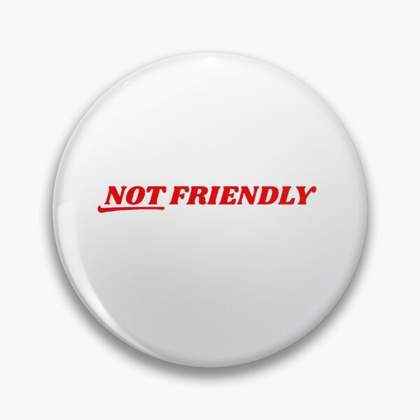 Item preview, NOT Friendly - Funny Cute Design designed and sold by Potpourri Collective.