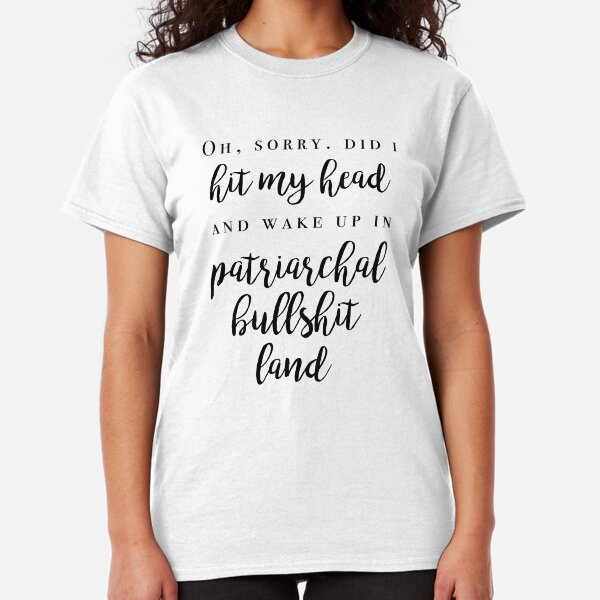 Nicole Haught - Patriarchal Bullshit Land Classic T-Shirt