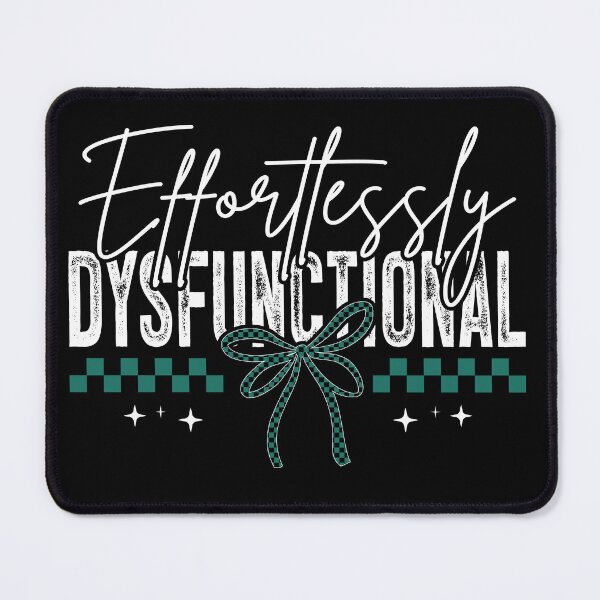 Item preview, Effortlessly Dysfunctional designed and sold by OURART15.