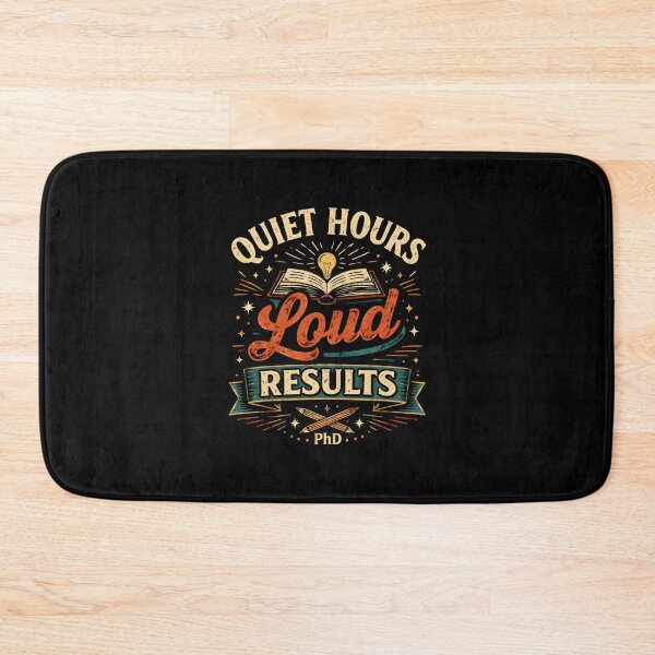 Item preview, Quiet Hours Loud Results PhD Student designed and sold by DemureArtsy.