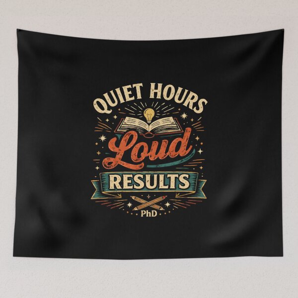 Item preview, Quiet Hours Loud Results PhD Student designed and sold by DemureArtsy.