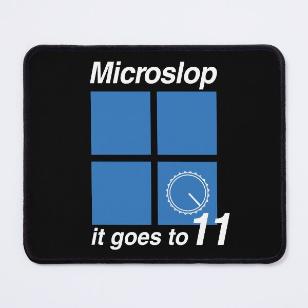 Item preview, Microslop Windows 11 - It Goes To 11 (White Text) designed and sold by ClownshoesOffic.