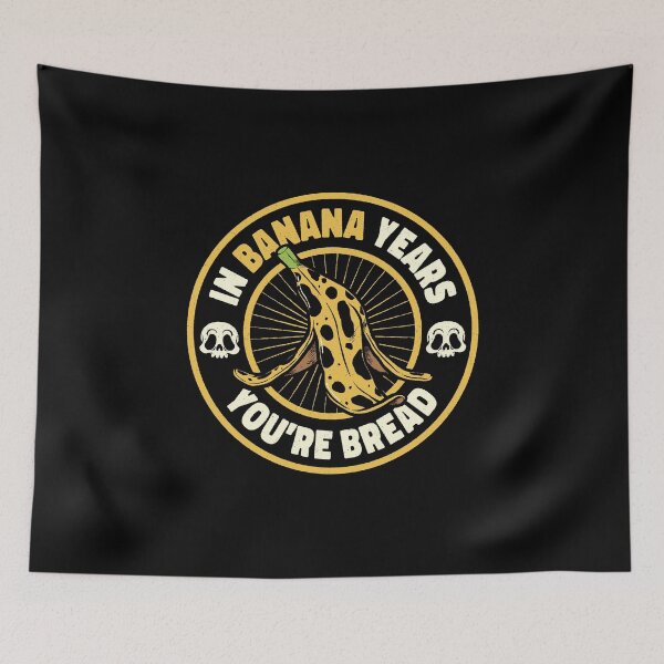 Item preview, In Banana Years You Are Bread by Tobe Fonseca designed and sold by Tobe Fonseca®.