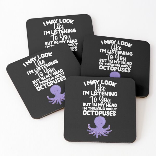 Item preview, I May Look Like I'm Listening To You But In My Head I'm Thinking About Octopuses  designed and sold by GabbyKash.
