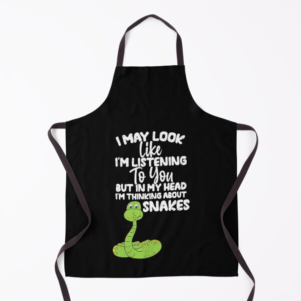 Item preview, I May Look Like I'm Listening To You But In My Head I'm Thinking About Snakes  designed and sold by GabbyKash.