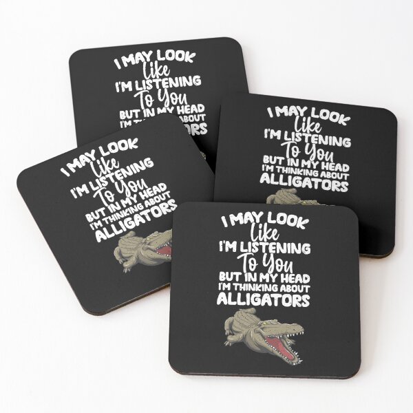 Item preview, I May Look Like I'm Listening To You But In My Head I'm Thinking About Alligators  designed and sold by GabbyKash.