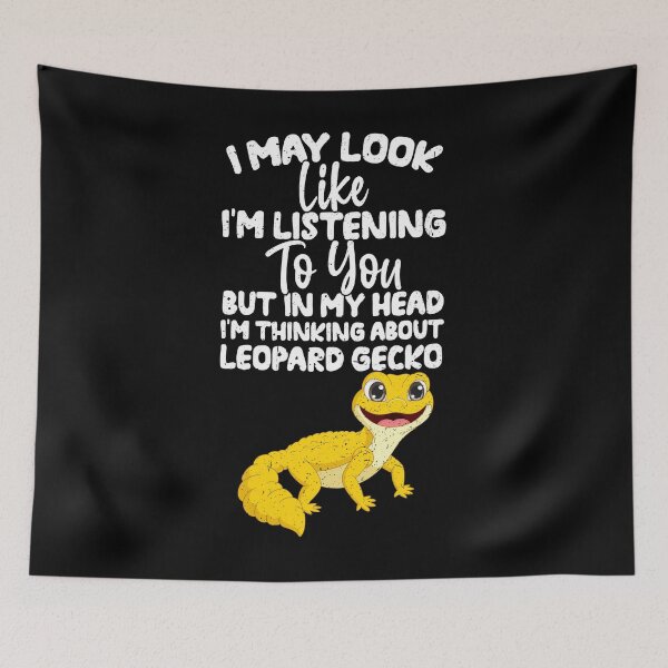 Item preview, I May Look Like I'm Listening To You But In My Head I'm Thinking About  Leopard Gecko designed and sold by GabbyKash.