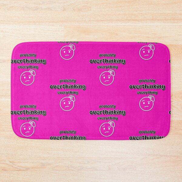 Item preview, Probably Overthinking Everything Funny Quote designed and sold by Snedsdigital.