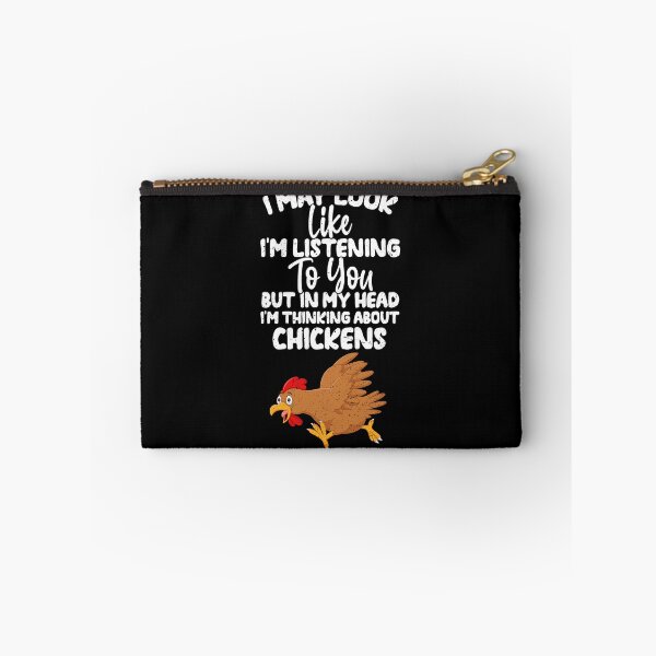 Item preview, I May Look Like I'm Listening To You But In My Head I'm Thinking About Chickens designed and sold by GabbyKash.