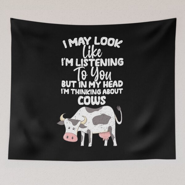 Item preview, I May Look Like I'm Listening To You But In My Head I'm Thinking About Cows  designed and sold by GabbyKash.