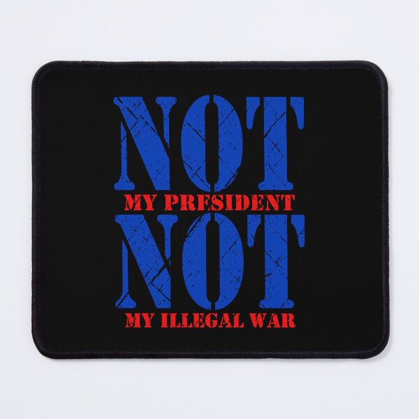 Item preview, Not My President Not My Illegal War Distressed designed and sold by EthosWear.