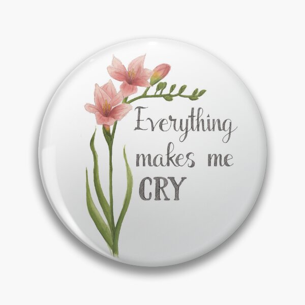 Item preview, Everything Makes Me Cry Pink Flowers designed and sold by NaughtyFlorals.