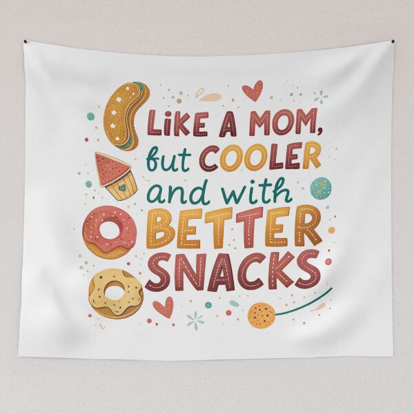 Item preview, Like a Mom, but Cooler and with Better Snacks designed and sold by GogoGrove.