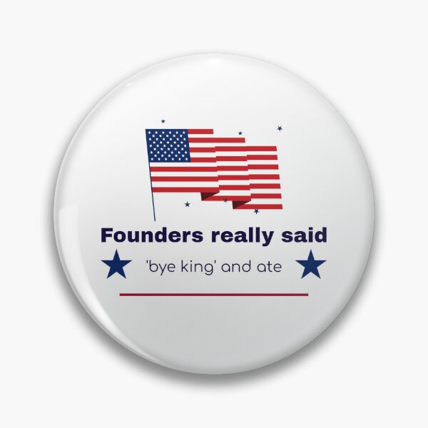 Item preview, Founders Really Said 'Bye King' And Ate designed and sold by Zoaluxe.