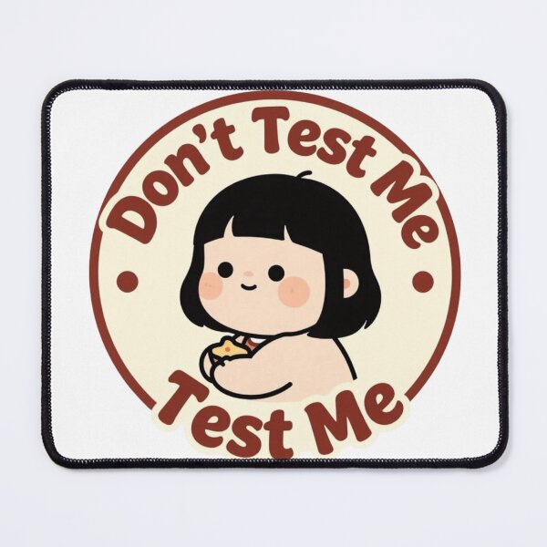 Item preview, Dont Test Me Cute Funny Girl Design designed and sold by VibeFactoryOfc.