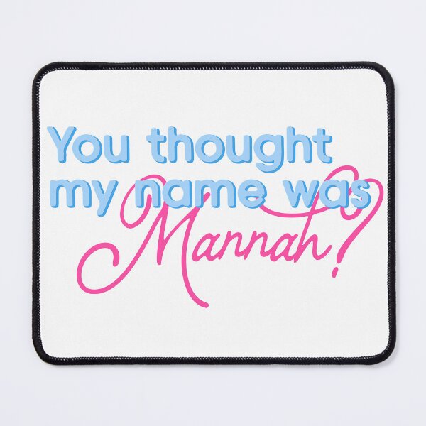 Item preview, You Thought My Name Was Mannah - Off Campus Fan Art - The Deal Elle Kennedy Booktok Gift Hannah Wells designed and sold by hollanov98.