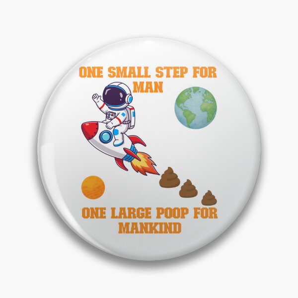 Item preview, Copy of One Small Step For Mam One Large Poop For Mankind designed and sold by LacedInCharm.