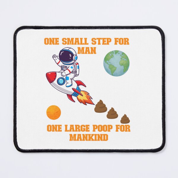 Item preview, Copy of One Small Step For Mam One Large Poop For Mankind designed and sold by LacedInCharm.