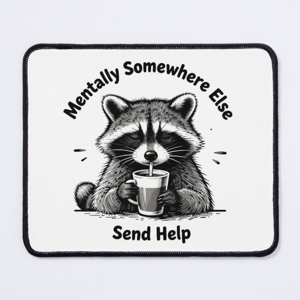 Item preview, Mentally Somewhere Else Funny Raccoon Design designed and sold by VibeFactoryOfc.