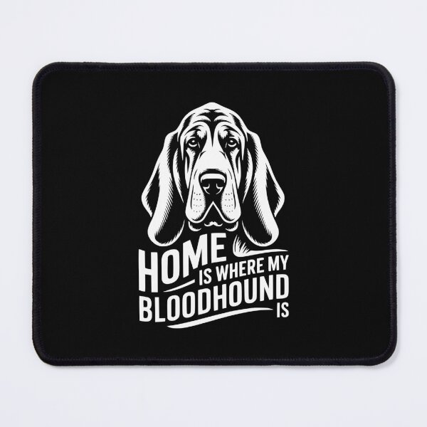 Item preview, Home Is Where My Bloodhound Is designed and sold by theartfulaspie.