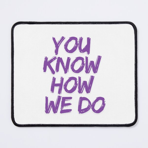 Item preview, You know how we do - 2.0 designed and sold by SnapsBySara.