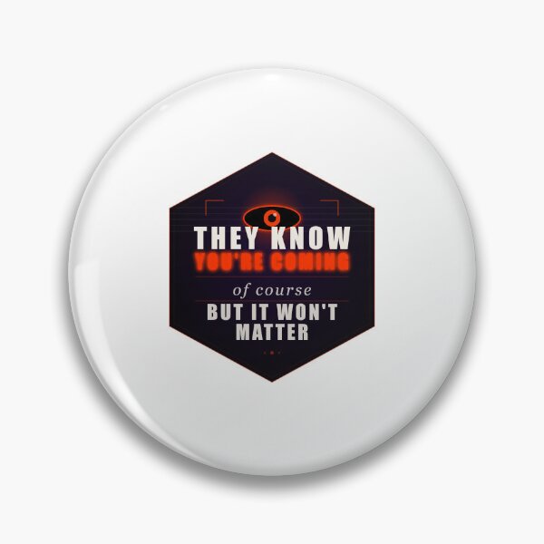 Item preview, They know you're coming. Of course, but it won't matter designed and sold by newlegaldealer.