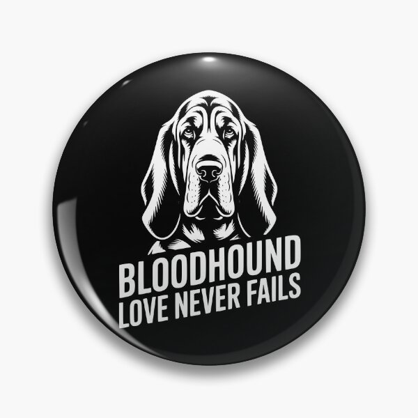 Item preview, Bloodhound Love Never Fails designed and sold by theartfulaspie.
