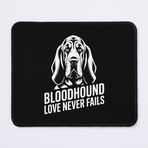 Item preview, Bloodhound Love Never Fails designed and sold by theartfulaspie.