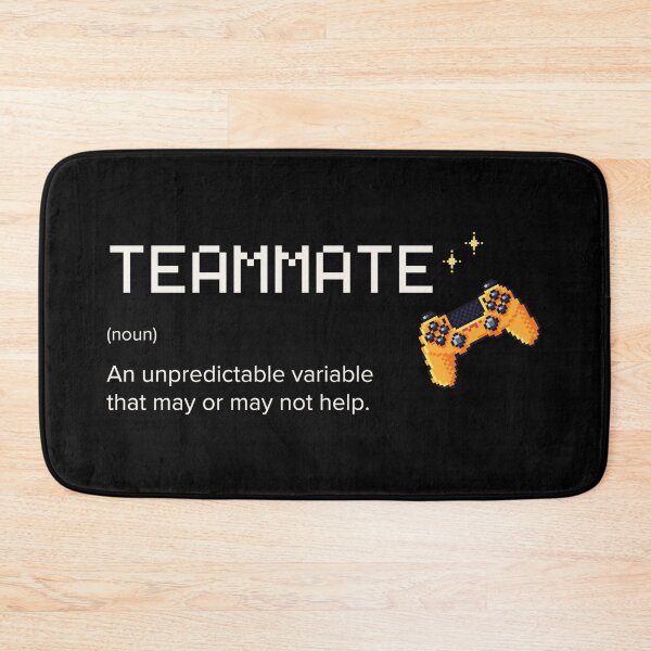 Item preview, Teammate Funny Gamer Definition designed and sold by Nol1ytv.