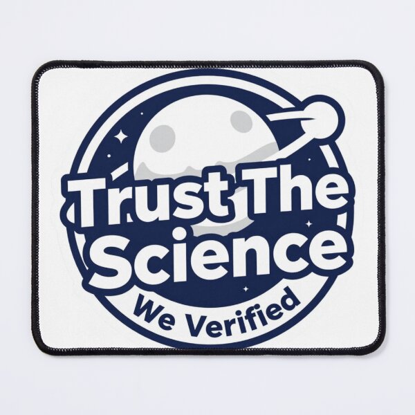 Item preview, Trust The Science Funny Science Quote Design designed and sold by VibeFactoryOfc.