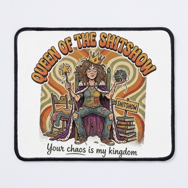 Item preview, Queen of the Shitshow - Retro Sarcastic Chaos Queen Art designed and sold by yubasadeq.
