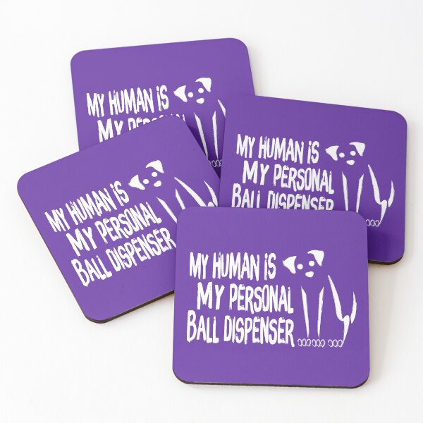 Item preview, My Human Is My Personal Ball Dispenser designed and sold by G2Creative.