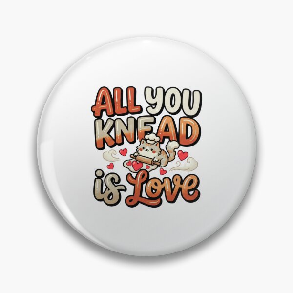 Item preview, cute cat biscuits all you knead is love art designed and sold by ArtDesignTp.