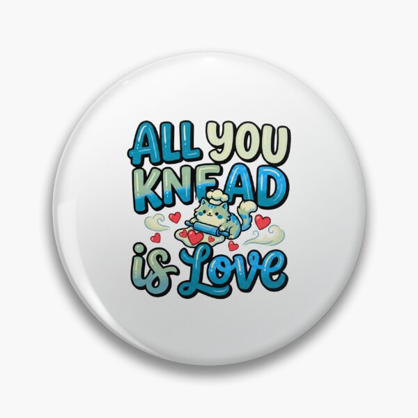 Item preview, all you knead is love funny cat biscuit design designed and sold by ArtDesignTp.