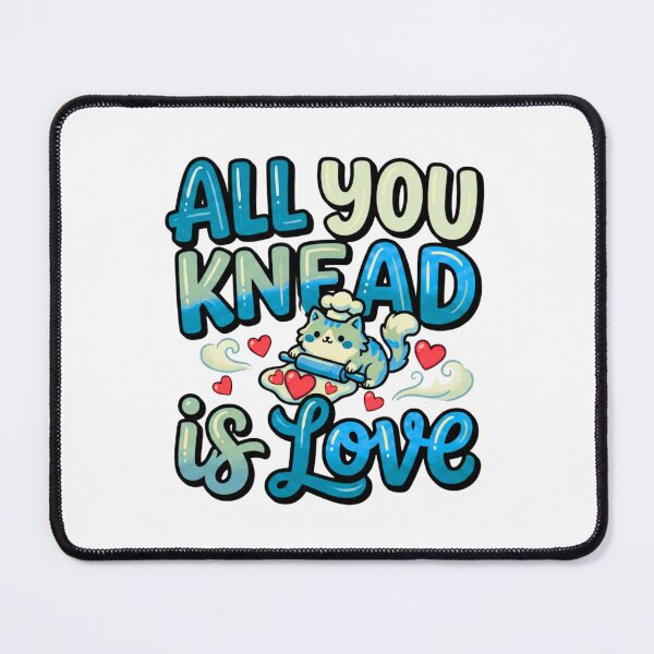 Item preview, all you knead is love funny cat biscuit design designed and sold by ArtDesignTp.