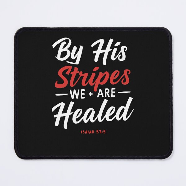 Item preview, By His Stripes We Are Healed designed and sold by Conduit Tees.