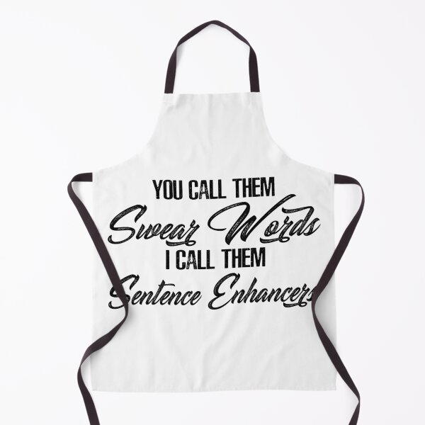 Item preview, You Call Them Swear Words I Call Them Sentence Enhancers designed and sold by karmastore.
