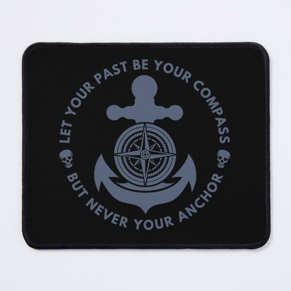 Item preview, Let Your Past Be Your Compass, But Never Your Anchor designed and sold by CyrilloArt.