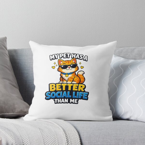 Item preview, My Pet Has a Better Social Life Than Me Funny Pet Design designed and sold by StyleLap.