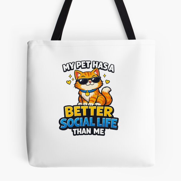 Item preview, My Pet Has a Better Social Life Than Me Funny Pet Design designed and sold by StyleLap.