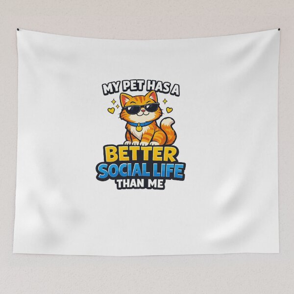 Item preview, My Pet Has a Better Social Life Than Me Funny Pet Design designed and sold by StyleLap.
