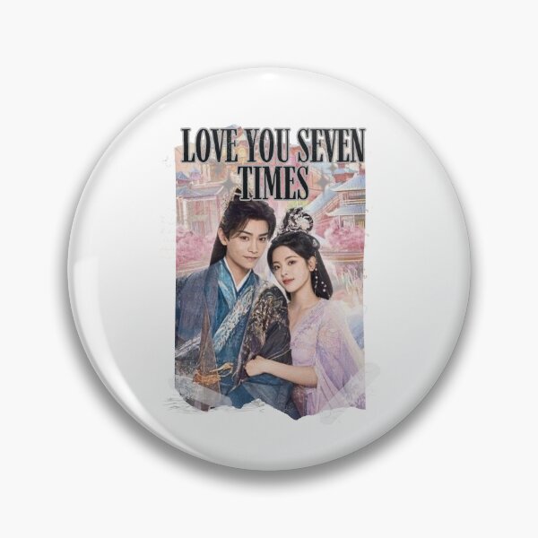 Item preview, Love You Seven Times Chinese drama Cdrama Chinese Drama Wuxia Hanfu Historical Modern designed and sold by AJUNICE STUDIO.