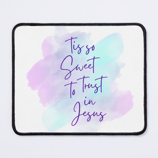 Item preview, Tis So Sweet To Trust in Jesus designed and sold by Beautiful Inheritance.