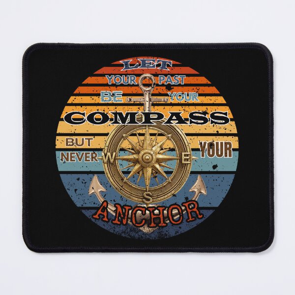 Item preview, Past Be Compass Not Anchor Retro Design designed and sold by CyrilloArt.