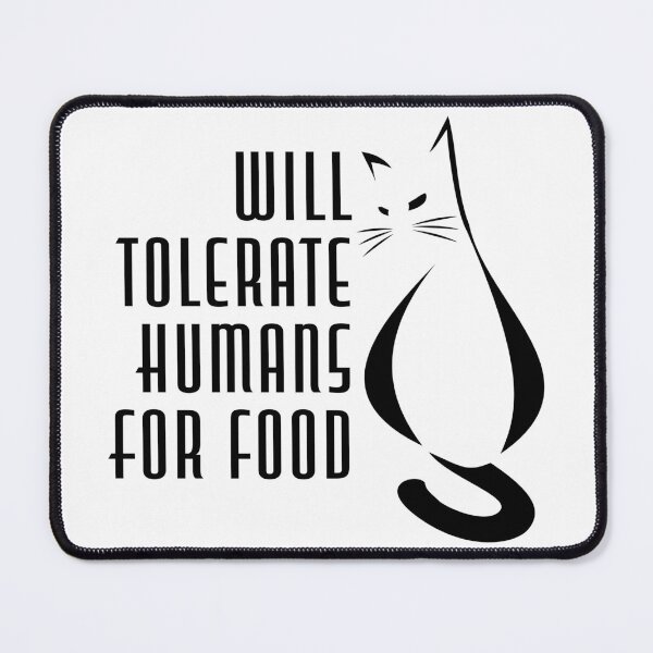 Item preview, Will Tolerate Humans For Food designed and sold by G2Creative.