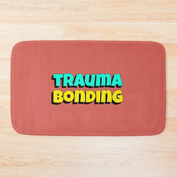 Item preview, Trauma Bonding designed and sold by RepYourLook.